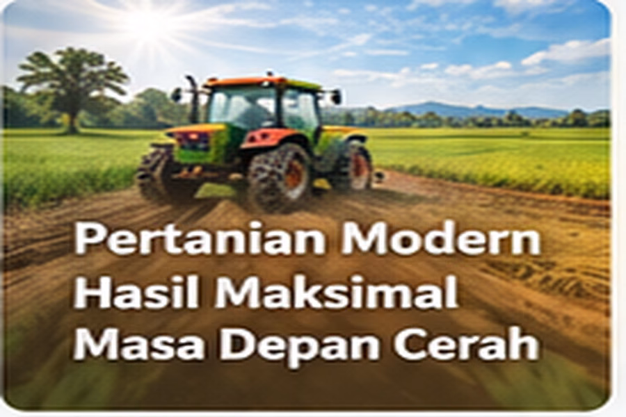 Aktivitas pertanian modern di lahan